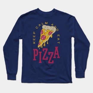 KEEP CALM AND EAT PIZZA Long Sleeve T-Shirt